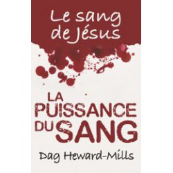 Le sang de Jésus la puissance puissance du Sang