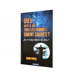 DIEU VEUT-IL QUE TOUS LES HOMMES SOIENT SAUVÉS ?