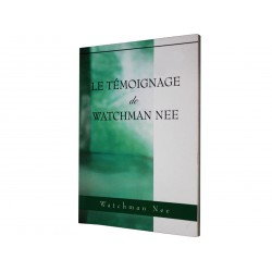 LE TÉMOIGNAGE DE WATCHMAN NEE